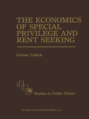 cover image of The Economics of Special Privilege and Rent Seeking